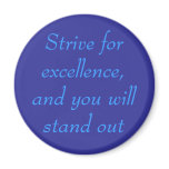 Strive for excellence, button fridge magnet