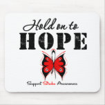 Stroke Awareness Hold On To Hope Mouse Pads