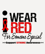 Stroke Awareness I Wear Red For Someone Special Tshirts