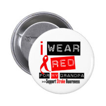 Stroke Awareness I Wear Red Ribbon For My Grandpa Buttons
