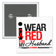 Stroke Awareness I Wear Red Ribbon For My Husband Pins