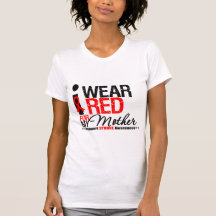 Stroke Awareness I Wear Red Ribbon For My Mother Tee Shirts