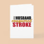Stroke Husband - Thanks for Caring Card