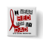 Stroke I WEAR RED FOR MY DAD 37 Button