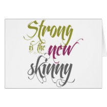 Strong is the New Skinny - Script Greeting Card