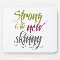 Strong is the New Skinny - Script Mouse Pads