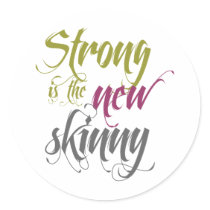 Strong is the New Skinny - Script Sticker