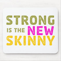 Strong is the New Skinny - Sketch Mousepad