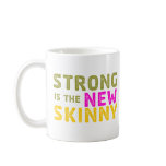 Strong is the New Skinny - Sketch Mugs