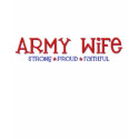 Strong Proud Faithful - Army Wife t-shirts