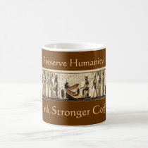 "STRONGER COFFEE!" Mugs & Cups
