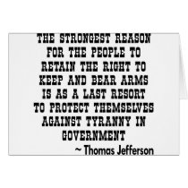 Strongest Reason To Keep & Bear Arms TYRANNY Greeting Card