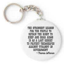 Strongest Reason To Keep & Bear Arms TYRANNY Key Chains