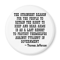 Strongest Reason To Keep & Bear Arms TYRANNY Refrigerator Magnet