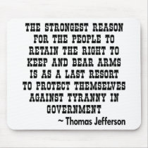 Strongest Reason To Keep & Bear Arms TYRANNY Mouse Pad