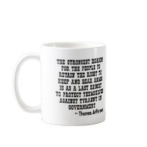 Strongest Reason To Keep & Bear Arms TYRANNY Coffee Mugs