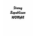 StrongRepublicanWOMAN t-shirts
