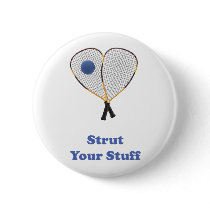 Strut Stuff Racquetball Pinback Buttons