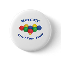 Strut Your Stuff Bocce Ball Pinback Buttons