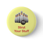 Strut Your Stuff Bowling Pin
