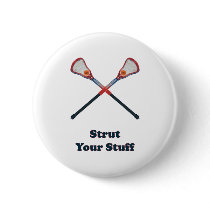 Strut Your Stuff Lacrosse Pinback Buttons
