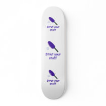 Strut Your Stuff Ping Pong Skate Board Deck