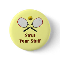 Strut Your Stuff Tennis Pinback Buttons