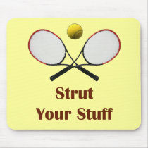 Strut Your Stuff Tennis Mouse Pad