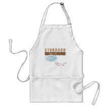 Stubborn Dachshund...WHATEVER! Aprons