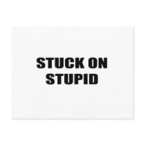 Stuck on Stupid Post Cards