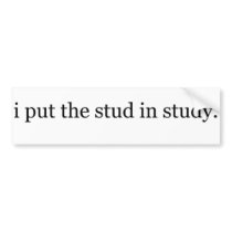 stud bumper sticker bumper stickers by themeconspiracy stud bumper sticker bumper stickers