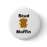 Stud Muffin Button
