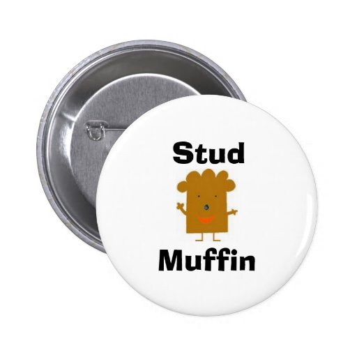 Stud Muffin Button