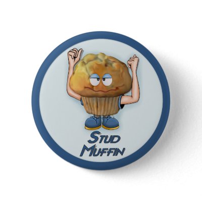 Stud Muffin - Customized Pinback Button by Spice