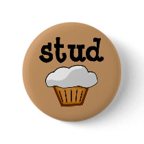 Stud Muffin, Cute Funny Baked Good Pinback Button