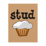 Stud Muffin, Cute Funny Baked Good Postcard