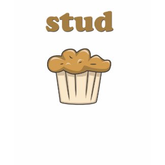 stud muffin shirt