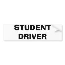 STUDENT DRIVER bumper stickers by christigmc STUDENT DRIVER bumper stickers