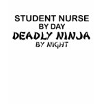 Student Nurse Deadly Ninja t-shirts