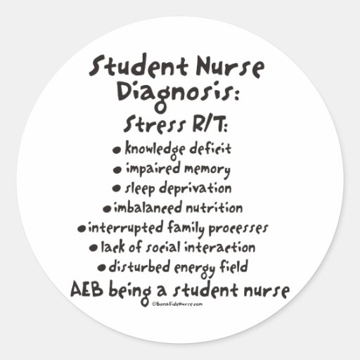 Student Nurse Diagnosis: Stress Round Sticker