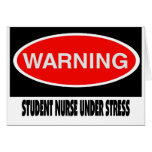 Student Nurse "Warning Student Nurse Stress" Cards