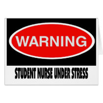 Student Nurse "Warning Student Nurse Stress" cards by gailg1957 Student Nurse "Warning Student Nurse Stress" cards