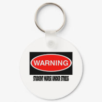 Student Nurse "Warning Student Nurse Stress" keychains by gailg1957 Student Nurse "Warning Student Nurse Stress" keychains