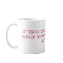 Studies show that women reach their peak of bea... mugs