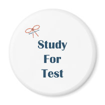 Study For Test Reminders Refrigerator Magnet