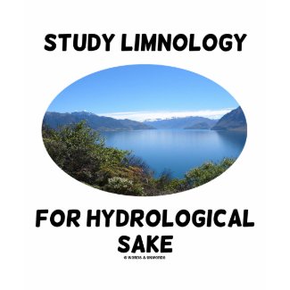 Study Limnology For Hydrological Sake shirt
