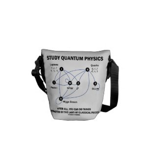 Study Quantum Physics After All You Can Do Things Courier Bags