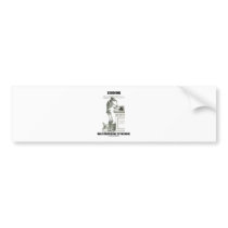 Studying Has Stripped Me To The Bone (Skeleton) Bumper Stickers