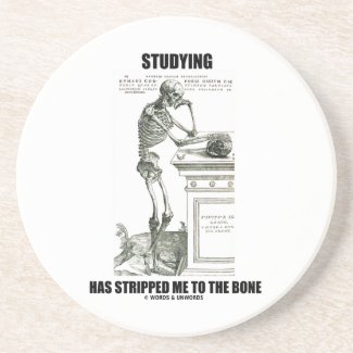 Studying Has Stripped Me To The Bone (Skeleton) Drink Coasters