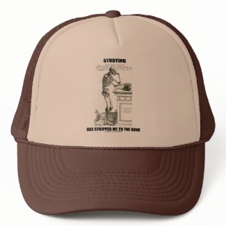 Studying Has Stripped Me To The Bone (Skeleton) hat